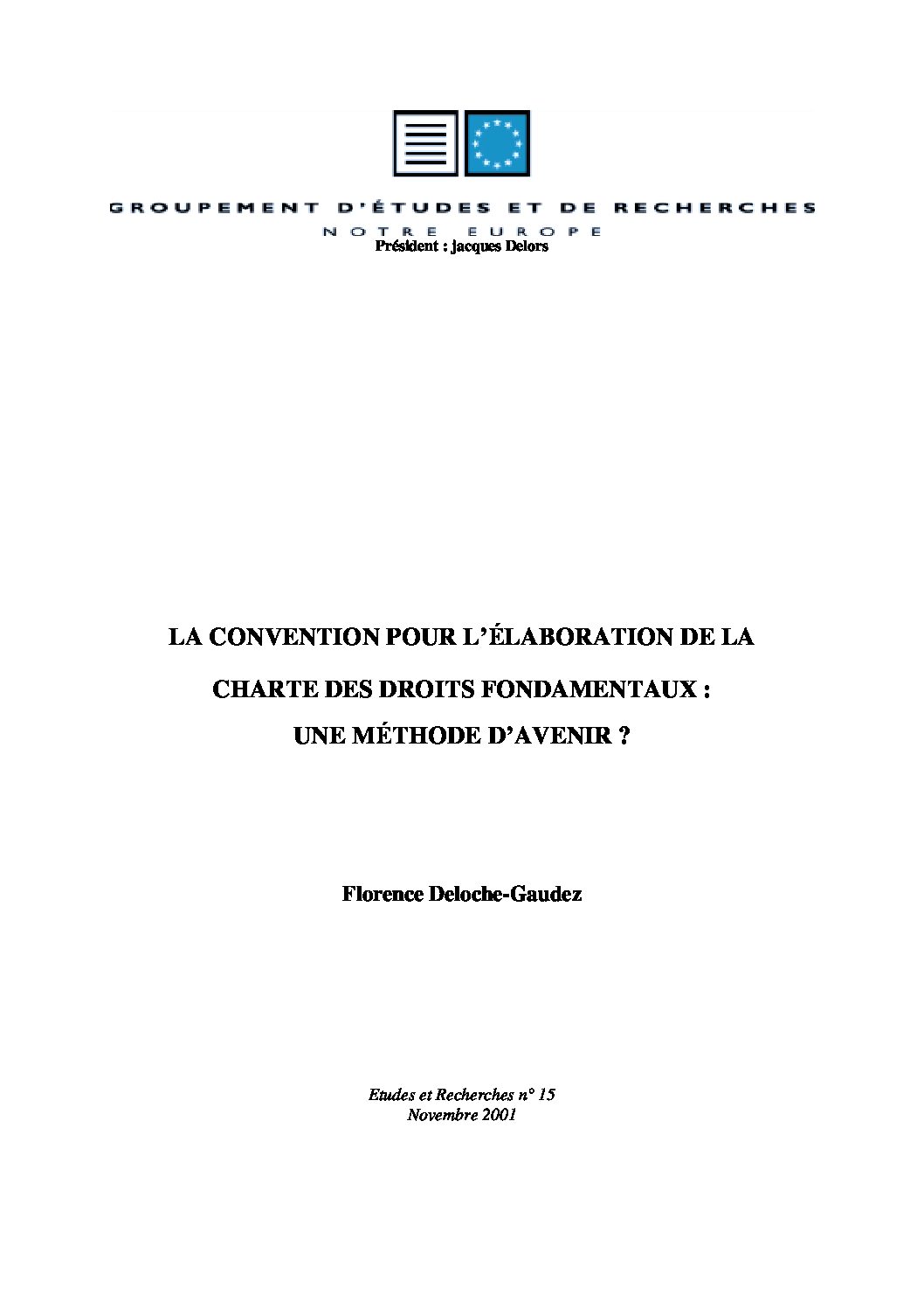 La Convention pour l élaboration de la Charte des droits fondamentaux